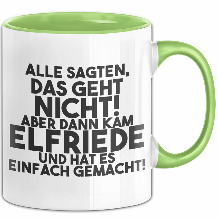 Elfriede Tasse Alle Sagten Das Geht Nicht, Aber Dann Kam Elfriede Geschenk