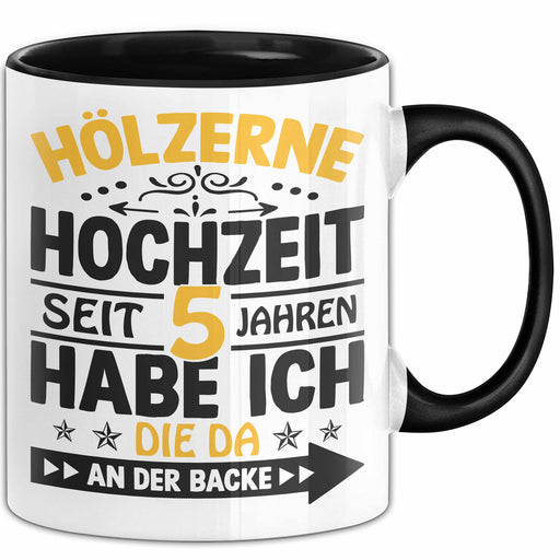 Hölzerne Hochzeit Tasse Geschenk Ehemann Ehefrau Partner Seit 5 Jahren Habe Ich Die Da An Der Backe Trendation
