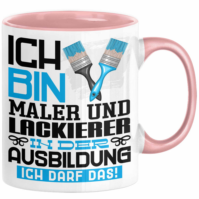 Maler und Lackierer Ausbildung Tasse Geschenk Ich Bin Maler und Lackierer In Der Ausbildung Ich Darf Das Geschenkidee Spruch Rosa Trendation