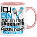 Maler und Lackierer Ausbildung Tasse Geschenk Ich Bin Maler und Lackierer In Der Ausbildung Ich Darf Das Geschenkidee Spruch Rosa Trendation
