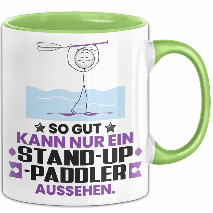 Stand-Up-Paddler Geschenk Tasse So Gut Kann Nur Ein Stand-Up-Paddler Aussehen Geschenkidee Kaffee-Becher Grün Trendation
