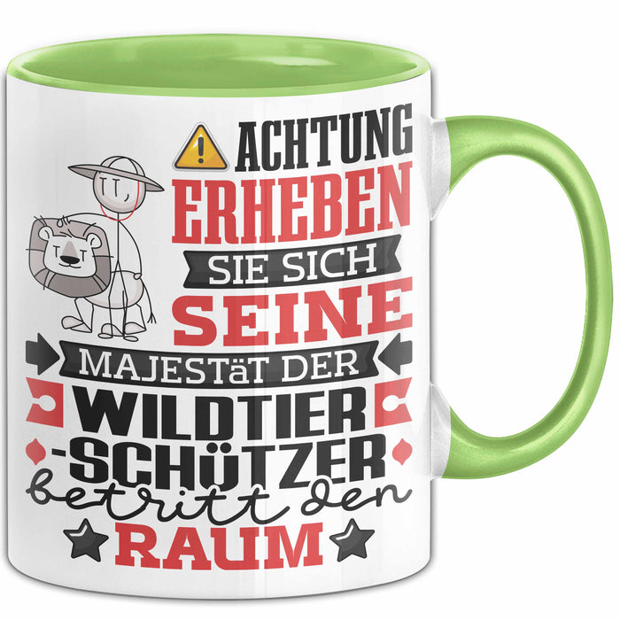 Wildtierschützer Geschenk Tasse Lustiger Spruch Erheben Sie Sich Der Wildtierschützer Betritt den Raum Grün Trendation