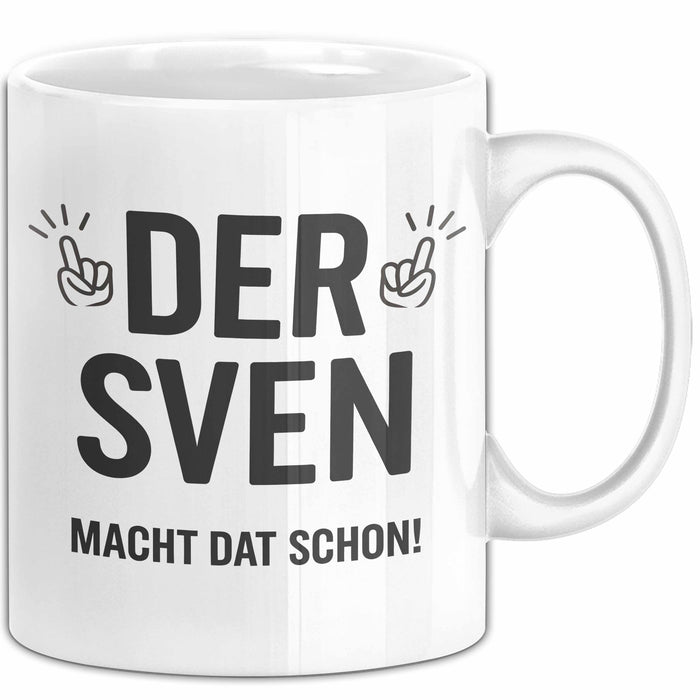 Sven Tasse Geschenk Der Sven Macht Dat Schon Geschenkidee Geburtstag Ruhrpott Weiß Trendation