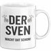 Sven Tasse Geschenk Der Sven Macht Dat Schon Geschenkidee Geburtstag Ruhrpott Weiß Trendation