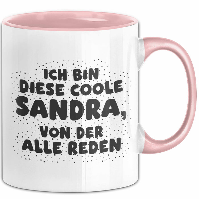 Sandra Tasse Ich Bin Diese Coole Sandra, Von Der Alle Reden Geschenk