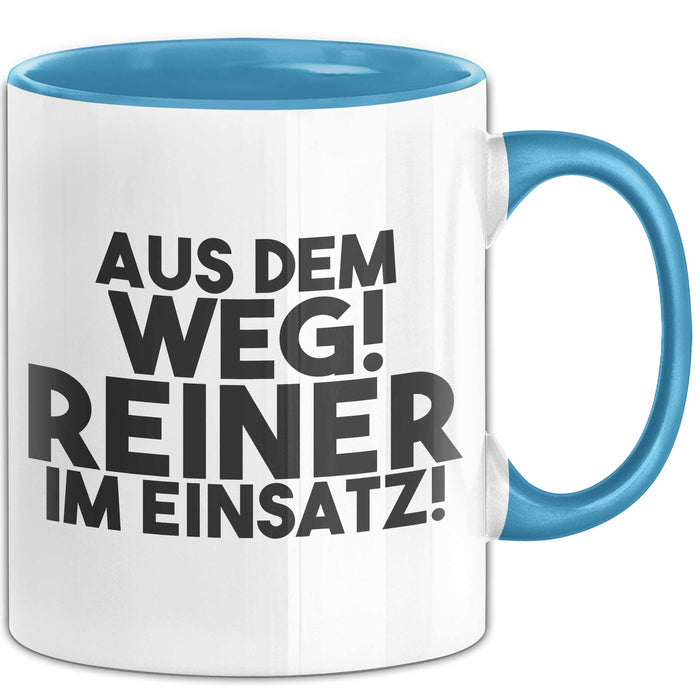 Reiner Tasse Aus Dem Weg! Reiner Im Einsatz! Geschenk
