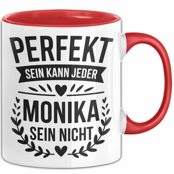 Monika Tasse Geschenk Perfekt Sein Kann Jeder Geschenkidee Geburtstag Rot Trendation