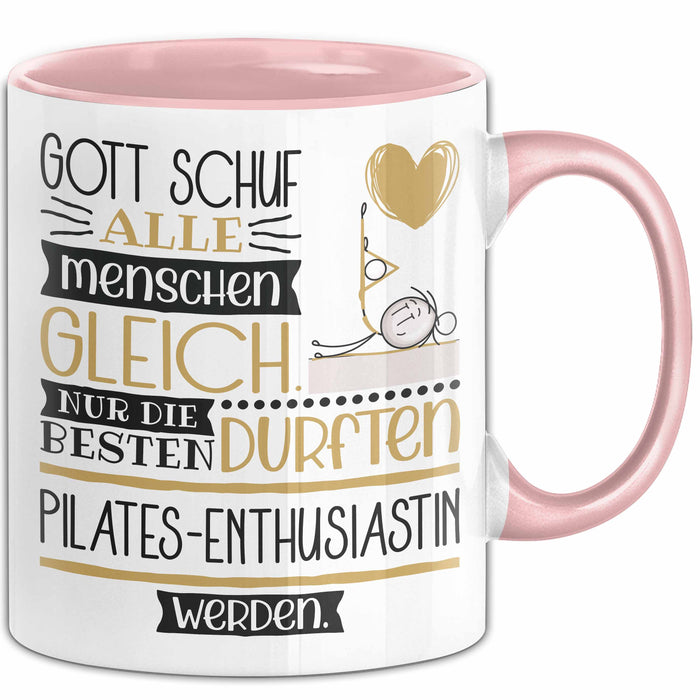Pilates-Enthusiastin Geschenk Becher Tasse Gott Schuf Alle Menschen Gleich Nur Die Besten Durfeten Pilates-Enthusiastin Werden Geschenkidee Lustig Rosa Trendation
