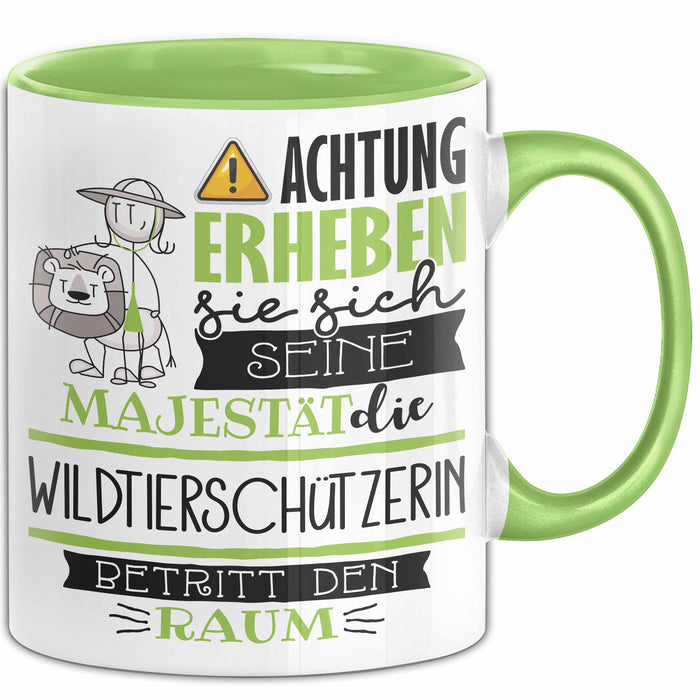 Wildtierschützerin Tasse Geschenk Lustiger Spruch Bitte Erheben Sie Sich Seine Majestät Die Wildtierschützerin Betritt Den Raum Grün Trendation