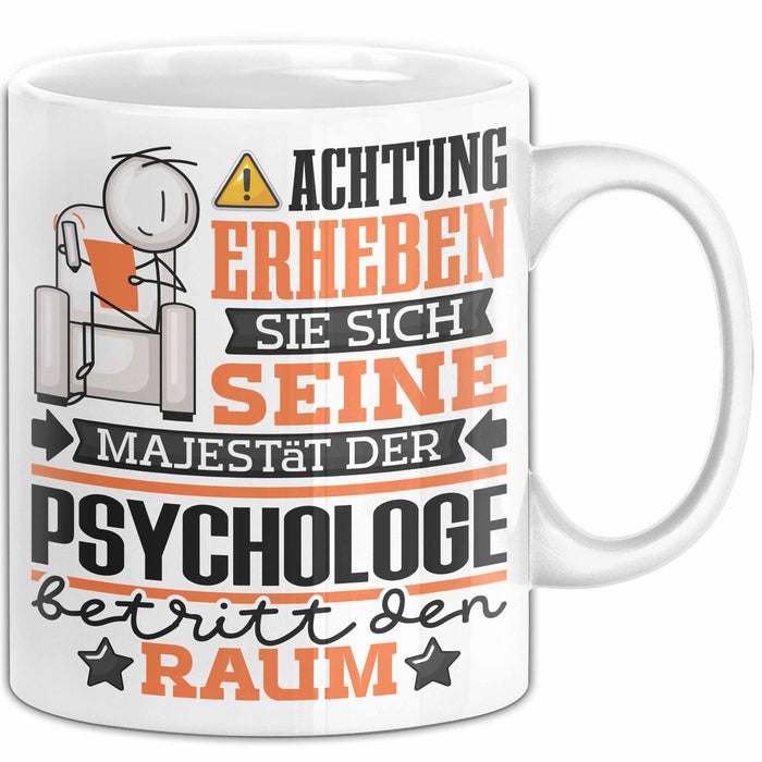 Psychologe Geschenk Tasse Lustiger Spruch Erheben Sie Sich Der Psychologe Betritt den Raum Weiß Trendation