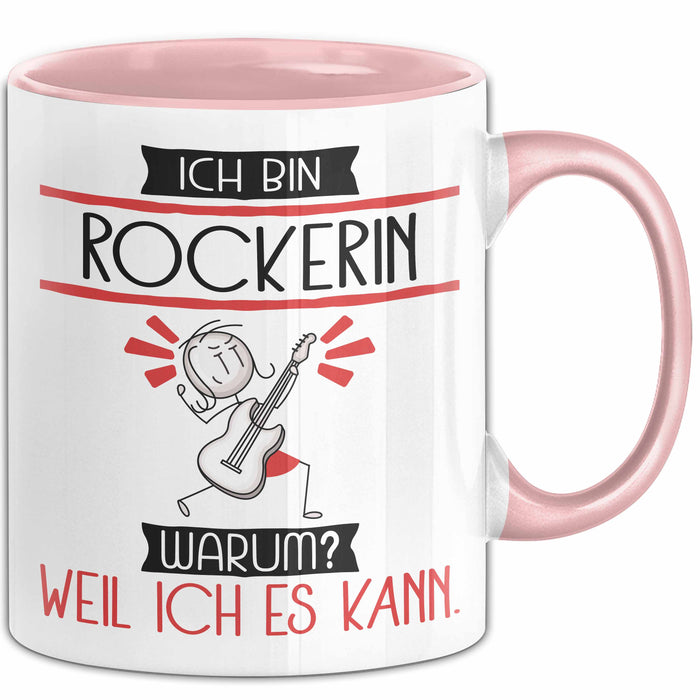 Rockerin Tasse Geschenk Ich Bin Rockerin Warum Weil Ich Es Kann Geschenkidee Geburtstag Rosa Trendation