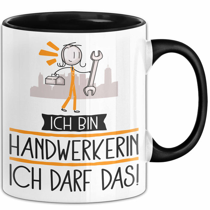 Geschenk für Handwerkerin Tasse Lustige Geschenkidee Geburtstag Ich Bin Handwerkerin Ich Darf Das Trendation
