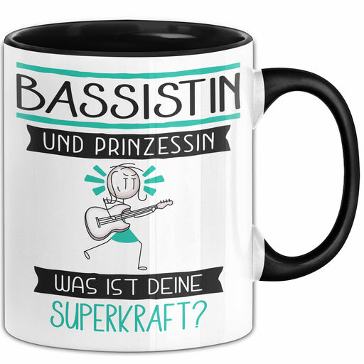 Bassistin Und Prinzessin Tasse Geschenk Für Eine Bassistin Geburtstag Was Ist Deine Superkraft Trendation