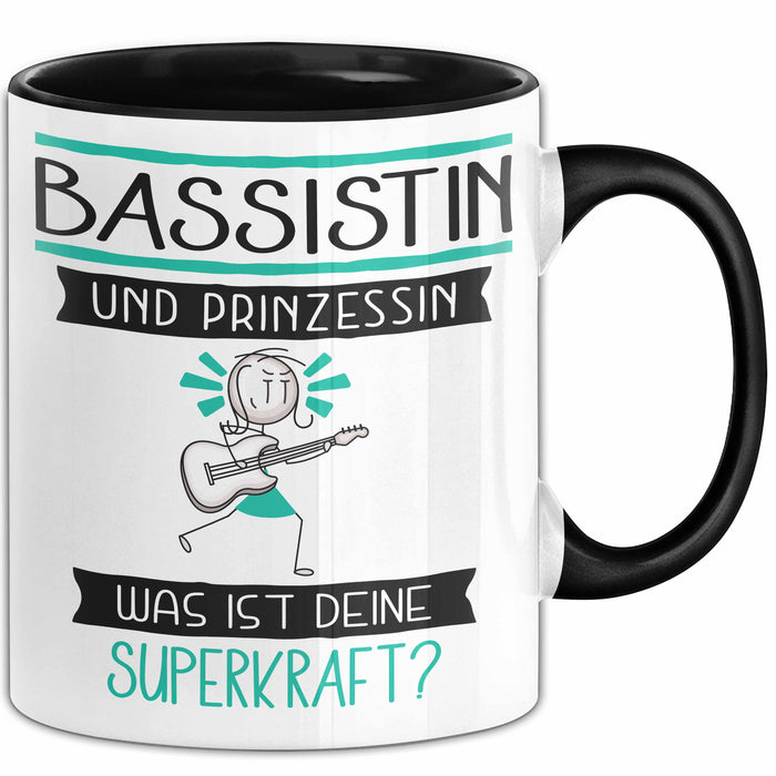 Bassistin Und Prinzessin Tasse Geschenk Für Eine Bassistin Geburtstag Was Ist Deine Superkraft Trendation