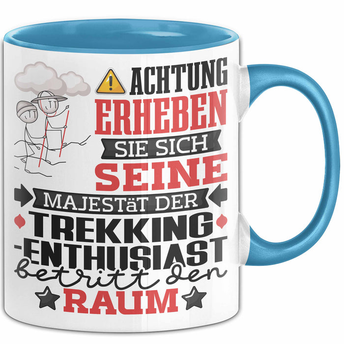 Trekking-Enthusiast Geschenk Tasse Lustiger Spruch Erheben Sie Sich Der Trekking-Enthusiast Betritt den Raum Blau Trendation