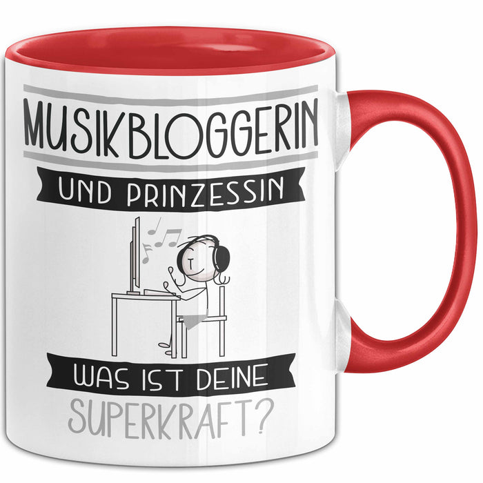 Musikbloggerin Und Prinzessin Tasse Geschenk Für Eine Musikbloggerin Geburtstag Was Ist Deine Superkraft Rot Trendation