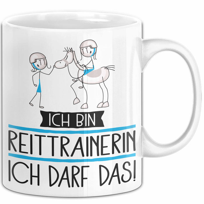 Geschenk für Reittrainerin Tasse Lustige Geschenkidee Geburtstag Ich Bin Reittrainerin Ich Darf Das Weiß Trendation