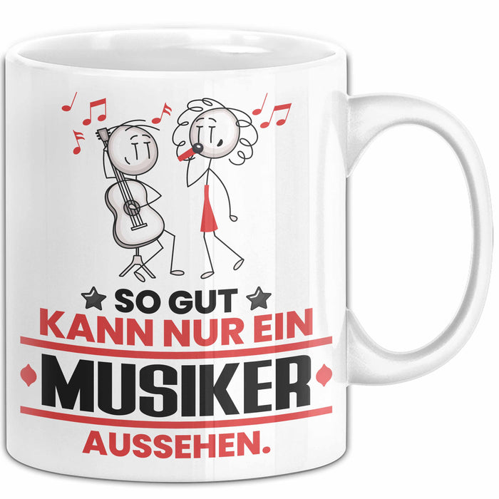 Musiker Geschenk Tasse So Gut Kann Nur Ein Musiker Aussehen Geschenkidee Kaffee-Becher Weiß Trendation