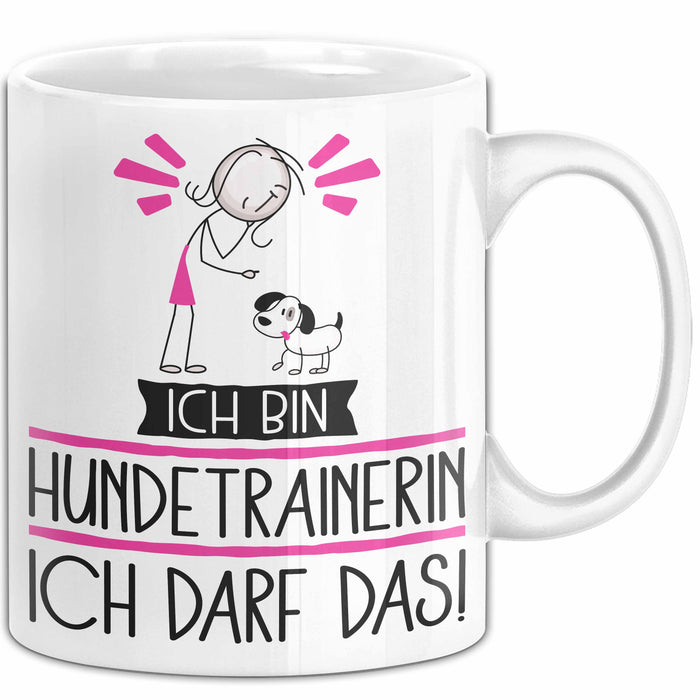 Geschenk für Hundetrainerin Tasse Lustige Geschenkidee Geburtstag Ich Bin Hundetrainerin Ich Darf Das Weiß Trendation