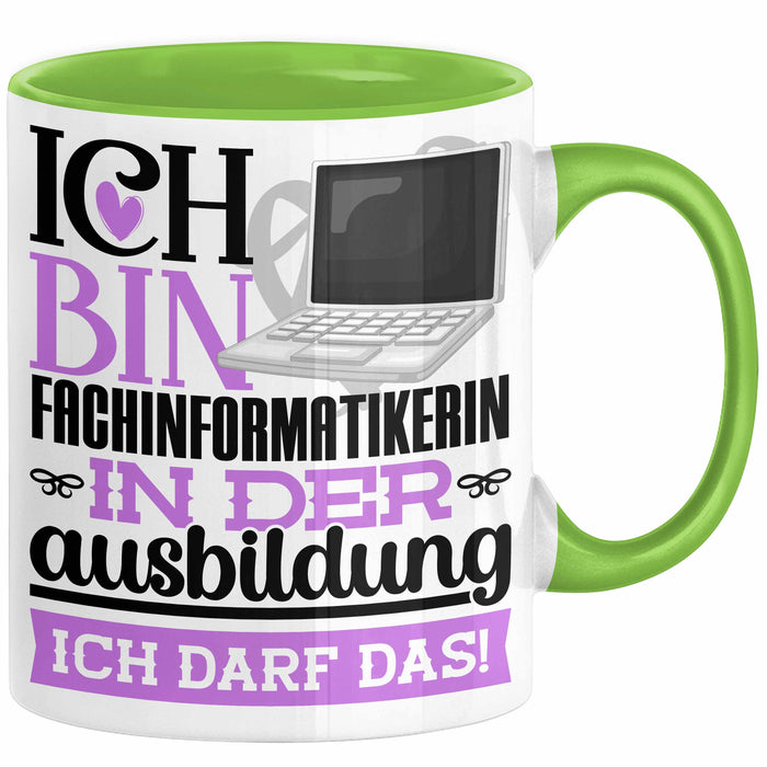 Fachinformatikerin Ausbildung Start Geschenk Tasse Ich Bin Fachinformatikerin In Der Ausbildung Ich Darf Das Kaffee-Becher Geschenkidee Grün Trendation