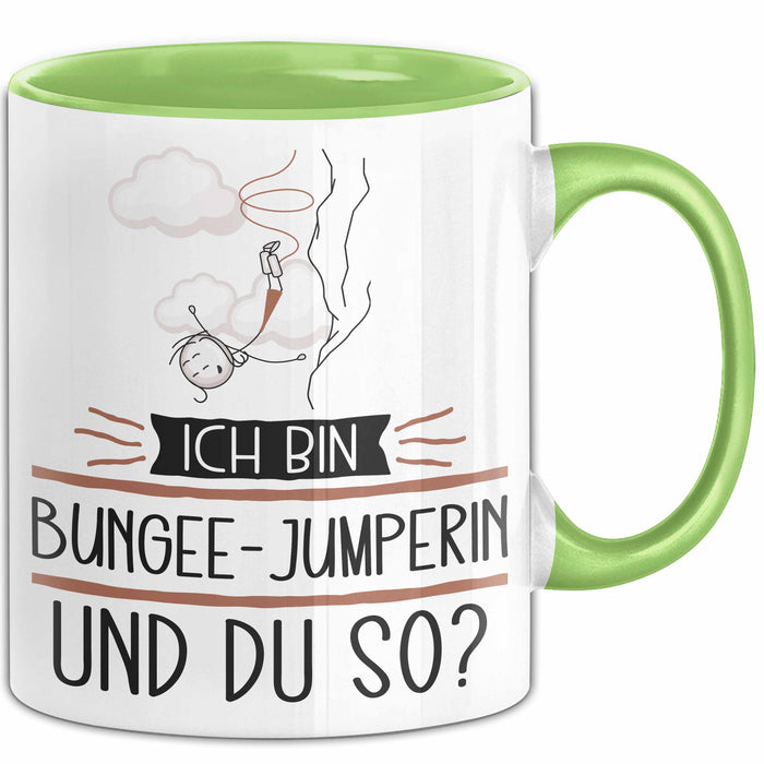 Bungee-Jumperin Tasse Geschenk Ich Bin Bungee-Jumperin Und Du So Geschenkidee Lustiger Spruch Becher Grün Trendation