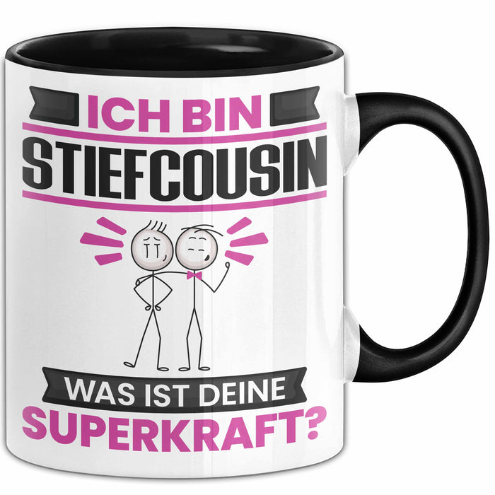 Stiefcousin Tasse Geschenk für Stiefcousin Geburtstag Lustiger Spruch Kaffee-Becher Was Ist Deine Superkraft Schwarz Trendation