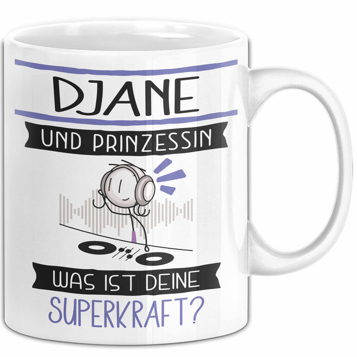 DJane Und Prinzessin Tasse Geschenk Für Eine DJane Geburtstag Was Ist Deine Superkraft Weiß Trendation