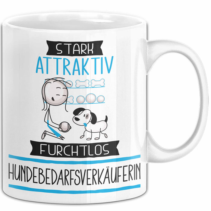 Hundebedarfsverkäuferin Tasse Geschenk Becher Stark Attraktiv Furchtlos Hundebedarfsverkäuferin Lustige Geschenkidee Weiß Trendation