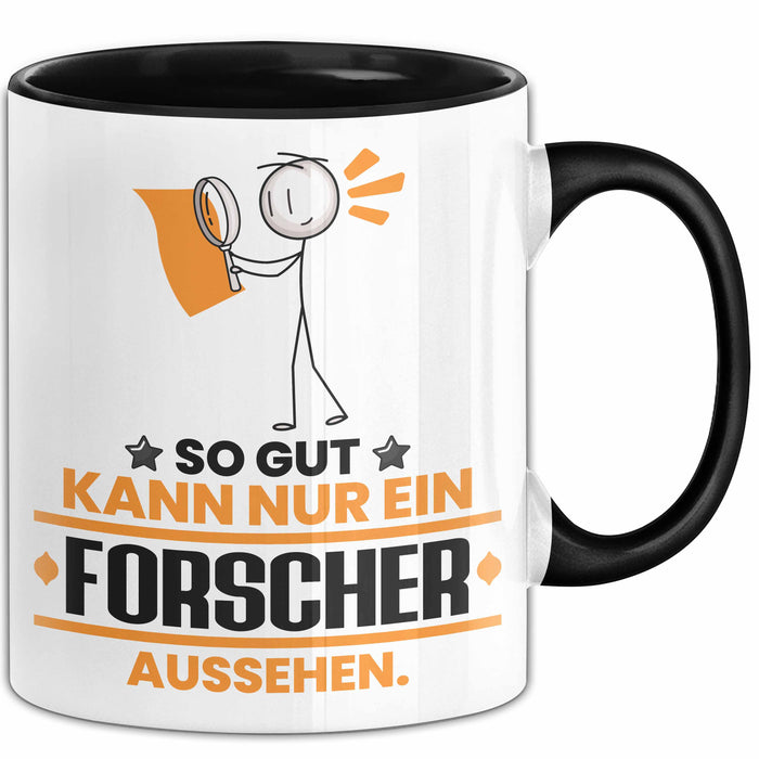 Forscher Geschenk Tasse So Gut Kann Nur Ein Forscher Aussehen Geschenkidee Kaffee-Becher Schwarz Trendation