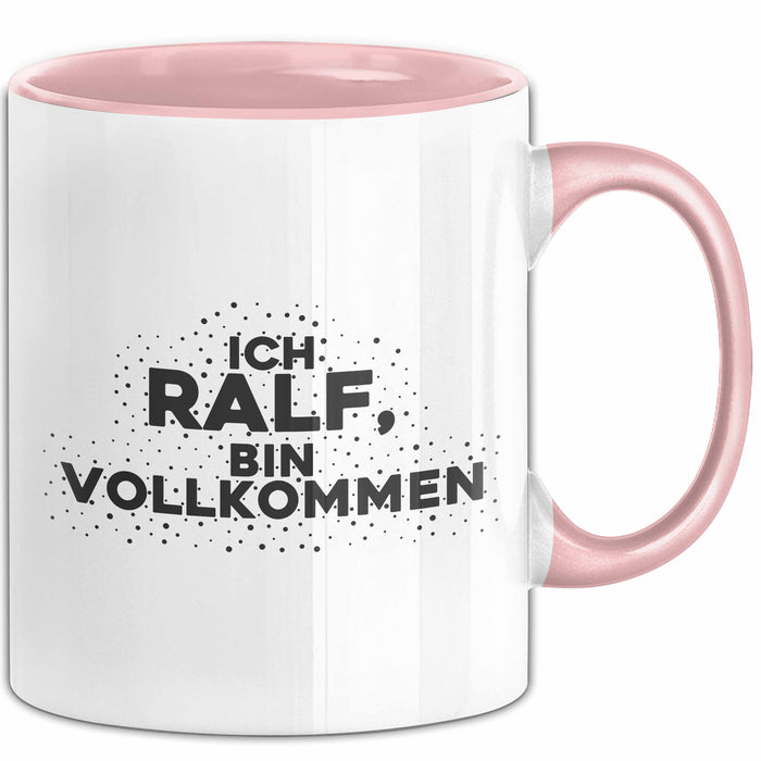 Ralf Tasse Ich Ralf, Bin Vollkommen Geschenk
