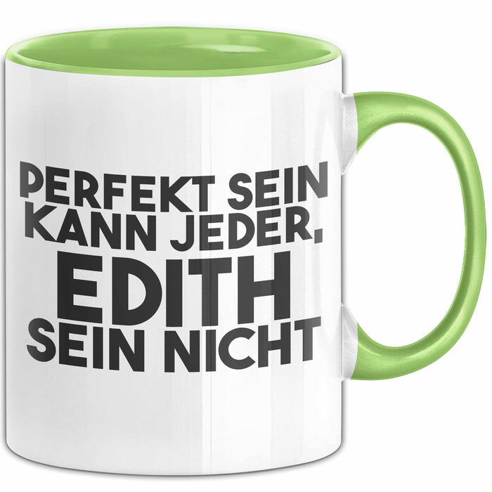 Edith Tasse Perfekt Sein Kann Jeder, Edith Sein Nicht Geschenk