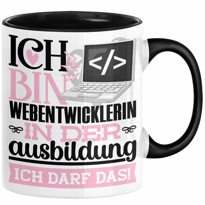 Webentwicklerin Ausbildung Start Geschenk Tasse Ich Bin Webentwicklerin In Der Ausbildung Ich Darf Das Kaffee-Becher Geschenkidee Schwarz Trendation