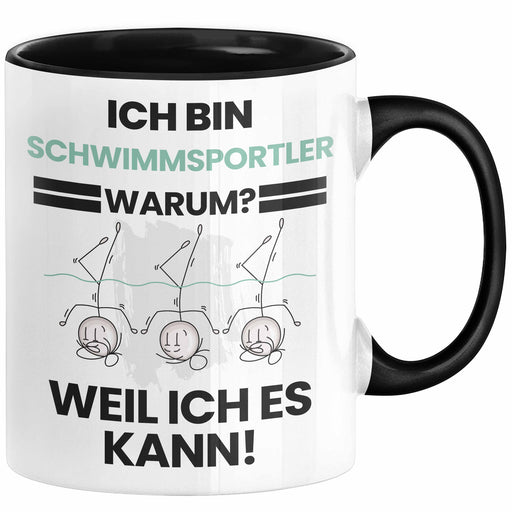 Schwimmsportler Geschenk Tasse Lustiger Spruch Ich Bin Schwimmsportler Warum Weil Ich Es Kann Geschenkidee Bester Schwimmsportler Geburtstag Kaffee-Becher Trendation