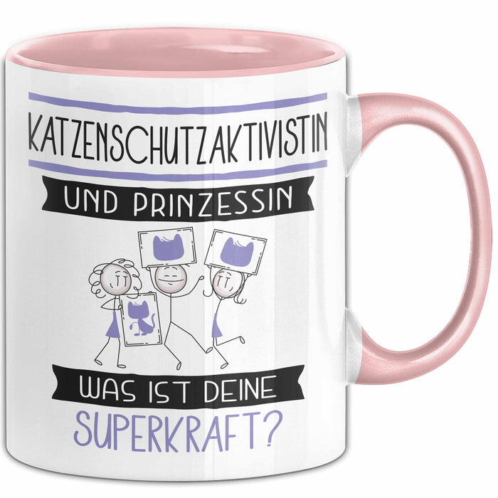 Katzenschutzaktivistin Und Prinzessin Tasse Geschenk Für Eine Katzenschutzaktivistin Geburtstag Was Ist Deine Superkraft Rosa Trendation