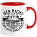 Lustiger Spruch Tasse Wer Nicht Mit Mir Auskommt Muss Eben Noch EIn Bisschen An Sich Arbeiten Kaffee-Becher Humor Rot Trendation