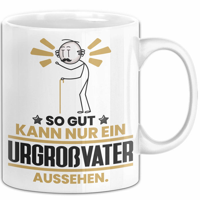 Urgroßvater Geschenk Tasse So Gut Kann Nur Ein Urgroßvater Aussehen Geschenkidee Kaffee-Becher Weiß Trendation