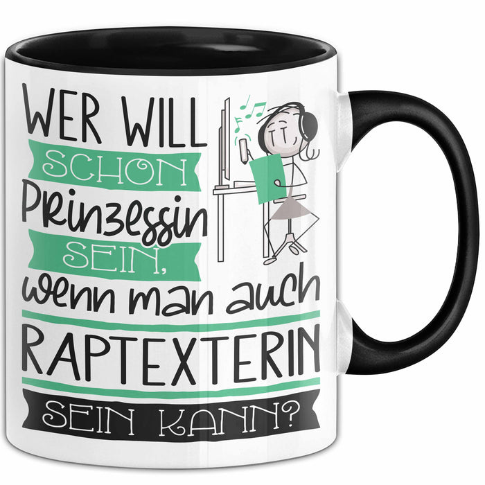 Raptexterin Tasse Geschenk Spruch Wer Will Schon Prinzessin Sein Wenn Man Auch Raptexterin Sein Kann Trendation