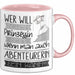 Abenteurerin Tasse Geschenk Spruch Wer Will Schon Prinzessin Sein Wenn Man Auch Abenteurerin Sein Kann Rosa Trendation