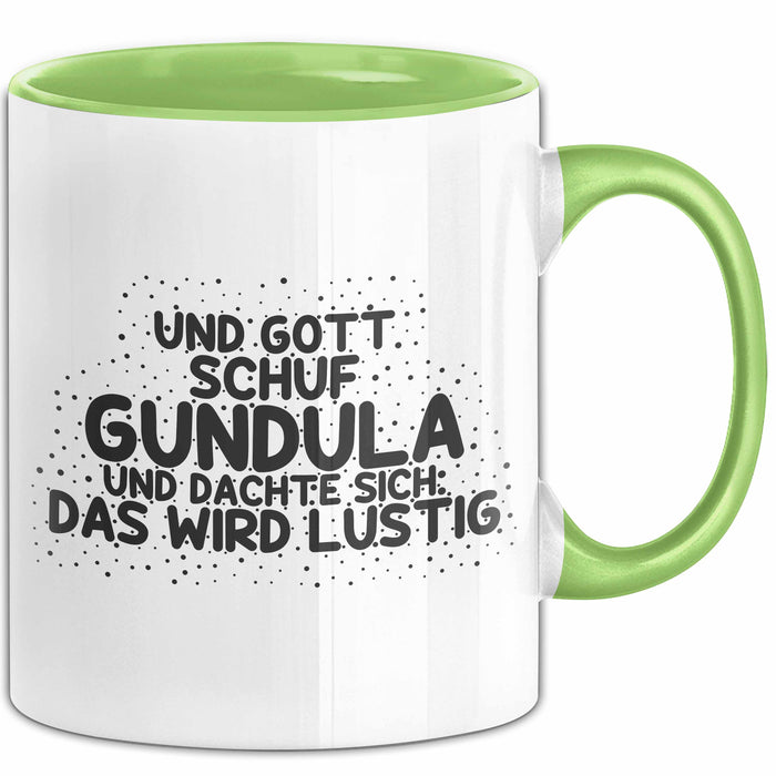 Gundula Tasse Und Gott Schuf Gundula Und Dachte Sich: Das Wird Lustig
