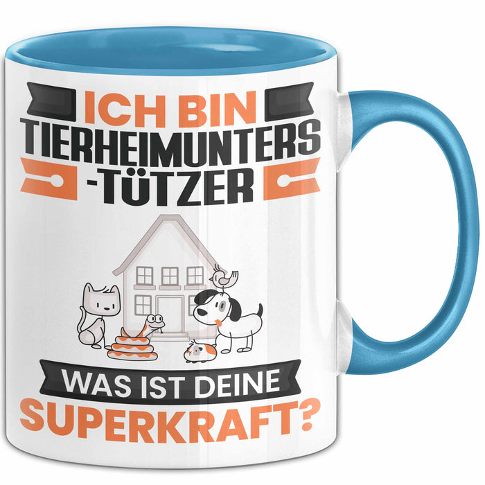 Tierheimunterstützer Tasse Geschenk für Tierheimunterstützer Geburtstag Lustiger Spruch Kaffee-Becher Was Ist Deine Superkraft Blau Trendation