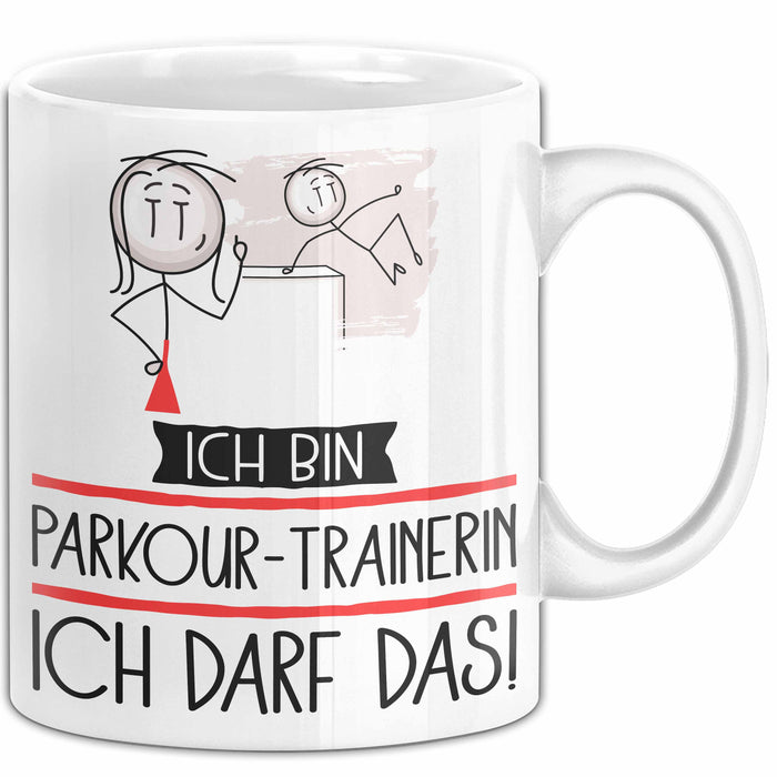 Geschenk für Parkour-Trainerin Tasse Lustige Geschenkidee Geburtstag Ich Bin Parkour-Trainerin Ich Darf Das Weiß Trendation
