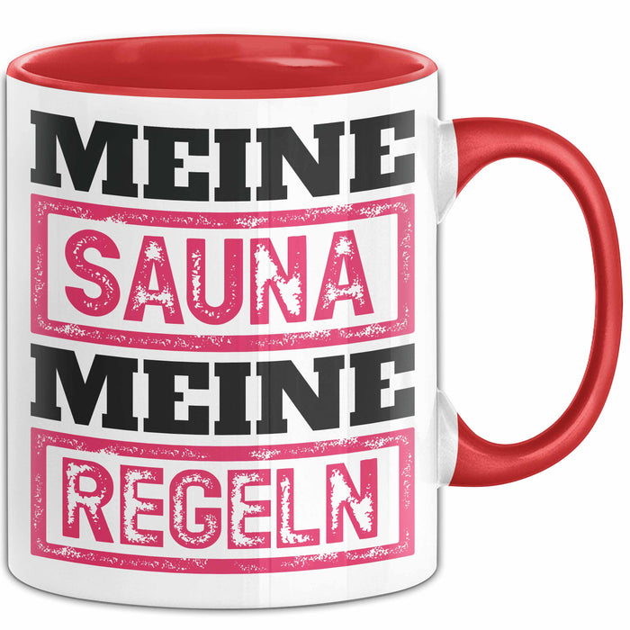Witzige Tasse Geschenk Meine Sauna Meine Regeln Spruch Rot Trendation