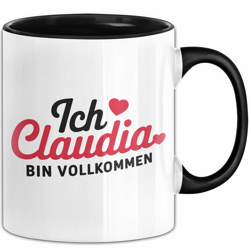 Claudia Tasse Geschenk Ich Bin Vollkommen Claudia Geschenkidee Geburtstag Schwarz Trendation