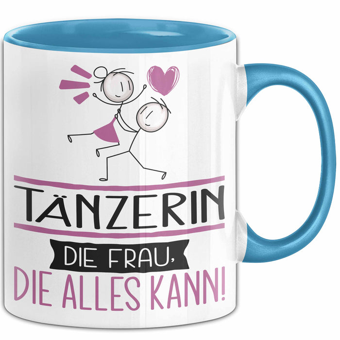 Tänzerin Geschenk Tasse Becher Die Frau Die Allen Kann Geschenkidee für eine Tänzerin Lustig Blau Trendation