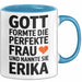 Erika Tasse Geschenk Gott Formte Die Perfekte Frau Erika Geschenkidee Blau Trendation