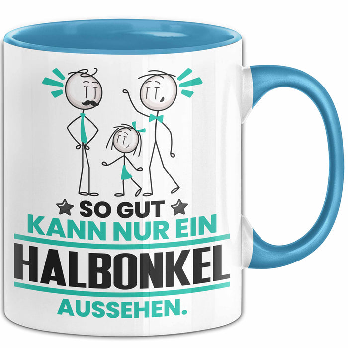 Halbonkel Geschenk Tasse So Gut Kann Nur Ein Halbonkel Aussehen Geschenkidee Kaffee-Becher Blau Trendation