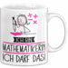 Geschenk für Mathematikerin Tasse Lustige Geschenkidee Geburtstag Ich Bin Mathematikerin Ich Darf Das Weiß Trendation