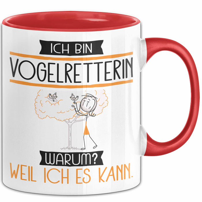 Vogelretterin Tasse Geschenk Ich Bin Vogelretterin Warum Weil Ich Es Kann Geschenkidee Geburtstag Rot Trendation