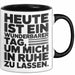 Sarkasmus Sarkastisch Tasse Geschenk Lustige Geschenkidee Heute Ist Ein Wunderbarer Tag um mich in ruhe zu lassen Schwarz Trendation