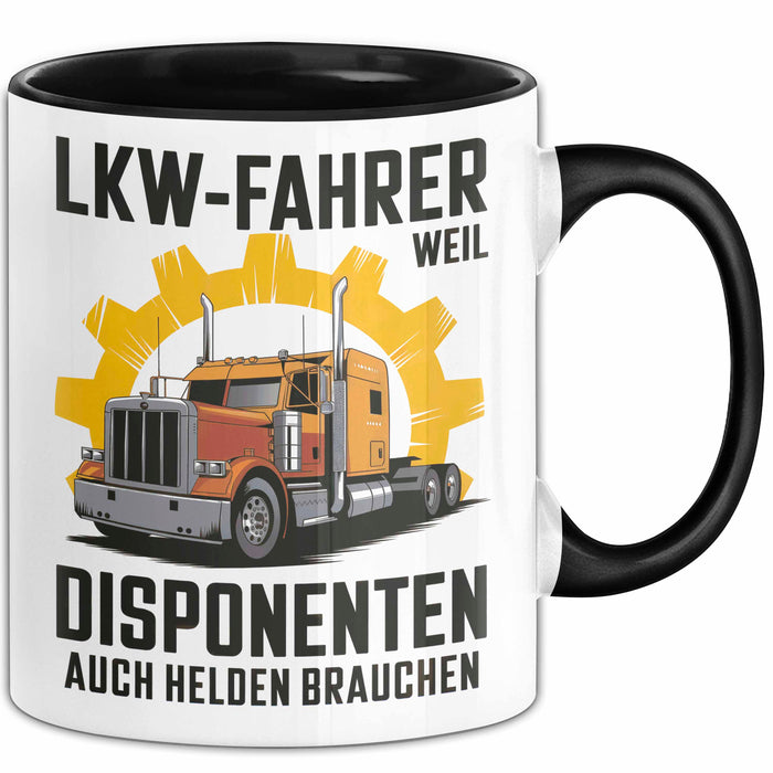 Lkw Fahrer Trucker Tasse Geschenk Lustige Geschenkidee Spruch Lkw Fahrer Weil Disponenten Auch Helden Brauchen Trendation